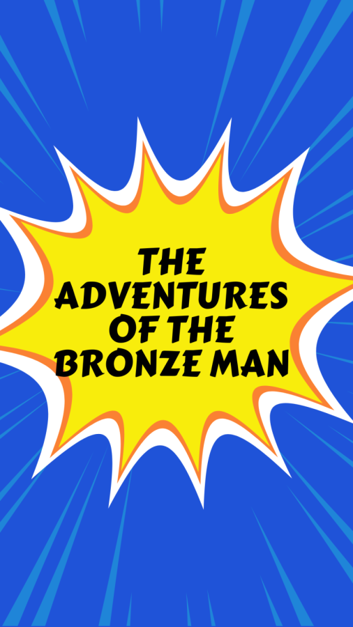 The Adventures of the Bronze Man: 2/10/23